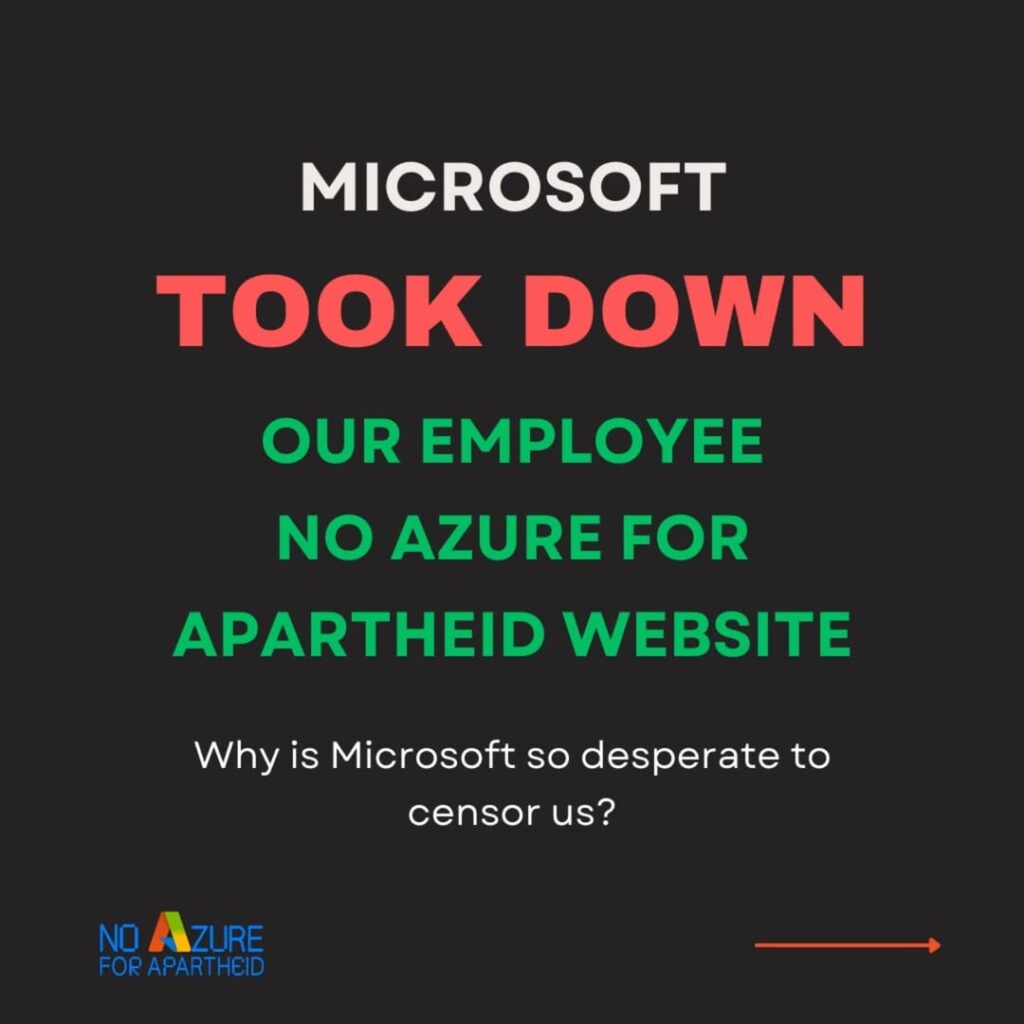 Microsoft Took Down Our Employee No Azure for Apartheid WebsiteWhy is